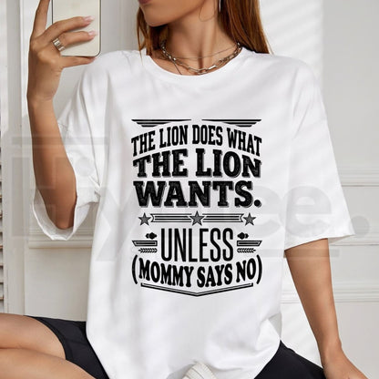 The Lion Does What The Lion Wants Funny Dad T-Shirt – Retro Vintage Father Graphic Tee
