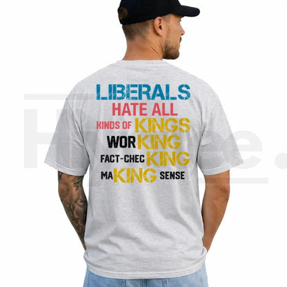 Liberals Funny T-Shirt – Short Sleeve Political Satire Cotton Graphic Tee