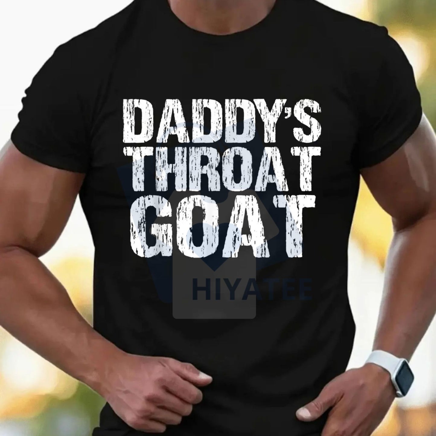 Daddy's Throat Goat T-Shirt – Funny Sexy Adult Profanity Distressed Cotton Tee