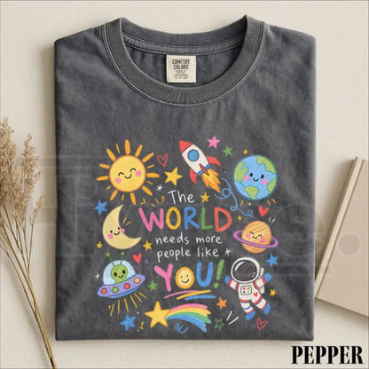 Comfort Colors The World Needs More People Like You Kindness Tee