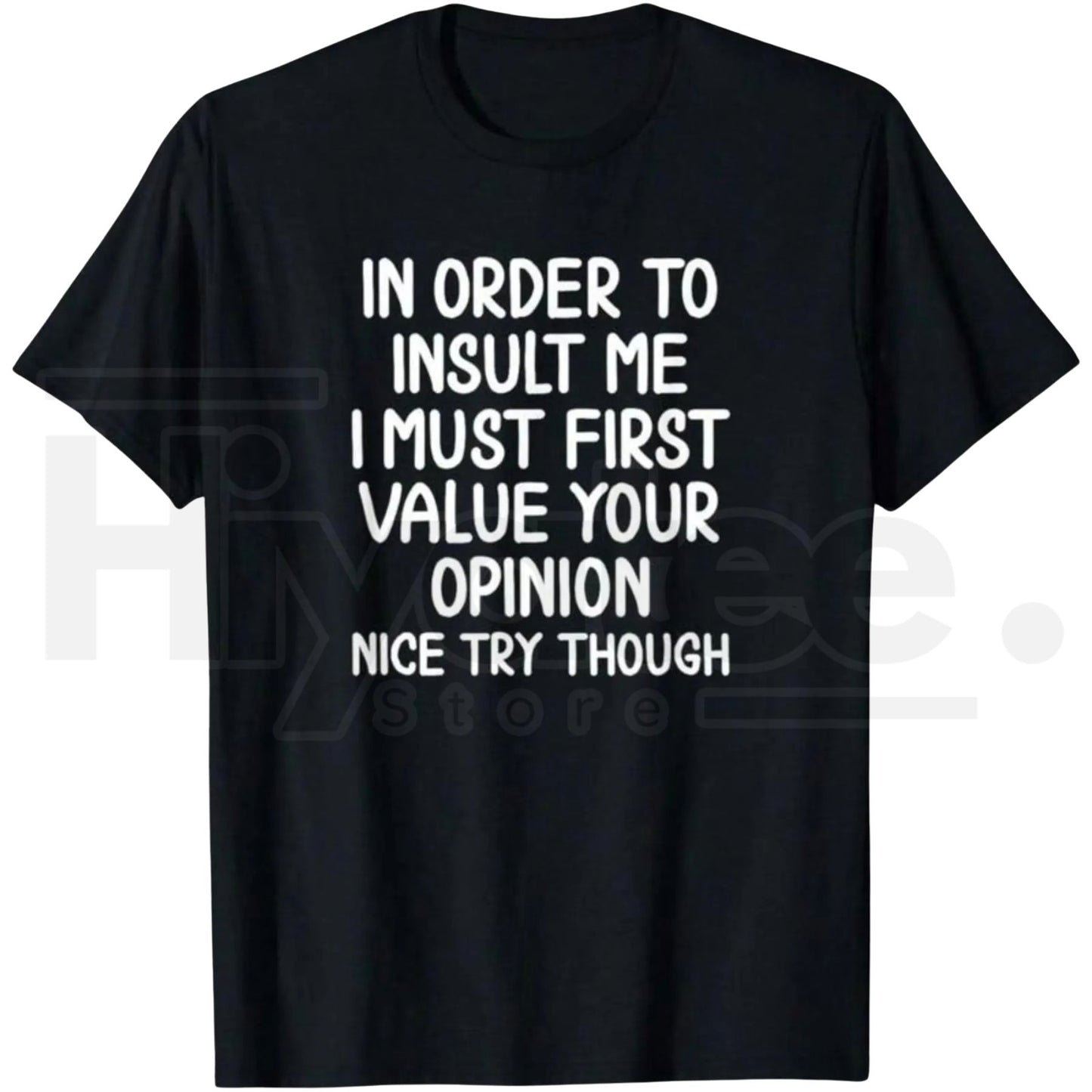 "In Order To Insult Me" Funny Sarcastic Tee – Soft & Breathable Graphic T-Shirt