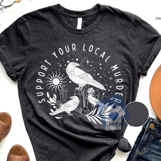 Support Your Local Murder – Funny Crow & Nature Aesthetic Shirt-Hiyatee