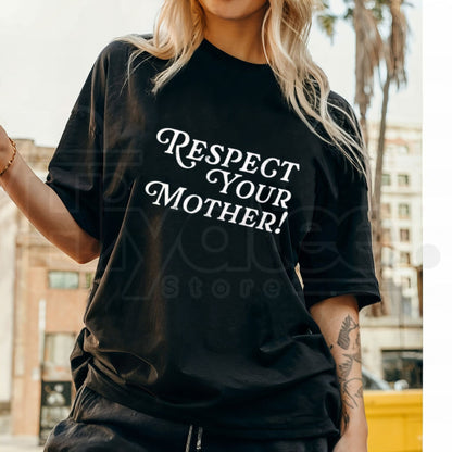 Respect Your Mother T-Shirt – Retro Y2K Cute Sassy Graphic Tee