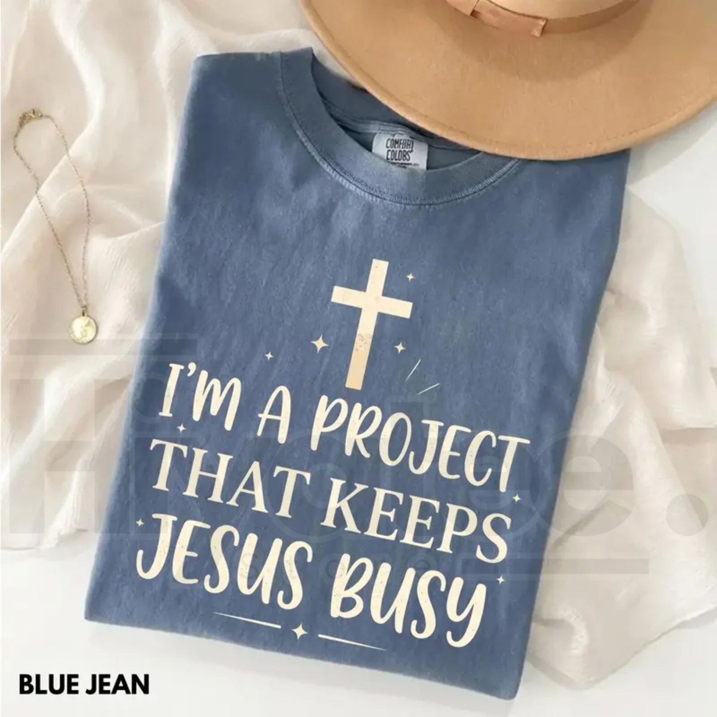 Comfort Colors® I'm A Project That Keeps Jesus Busy Shirt – Funny Christian Faith Tee