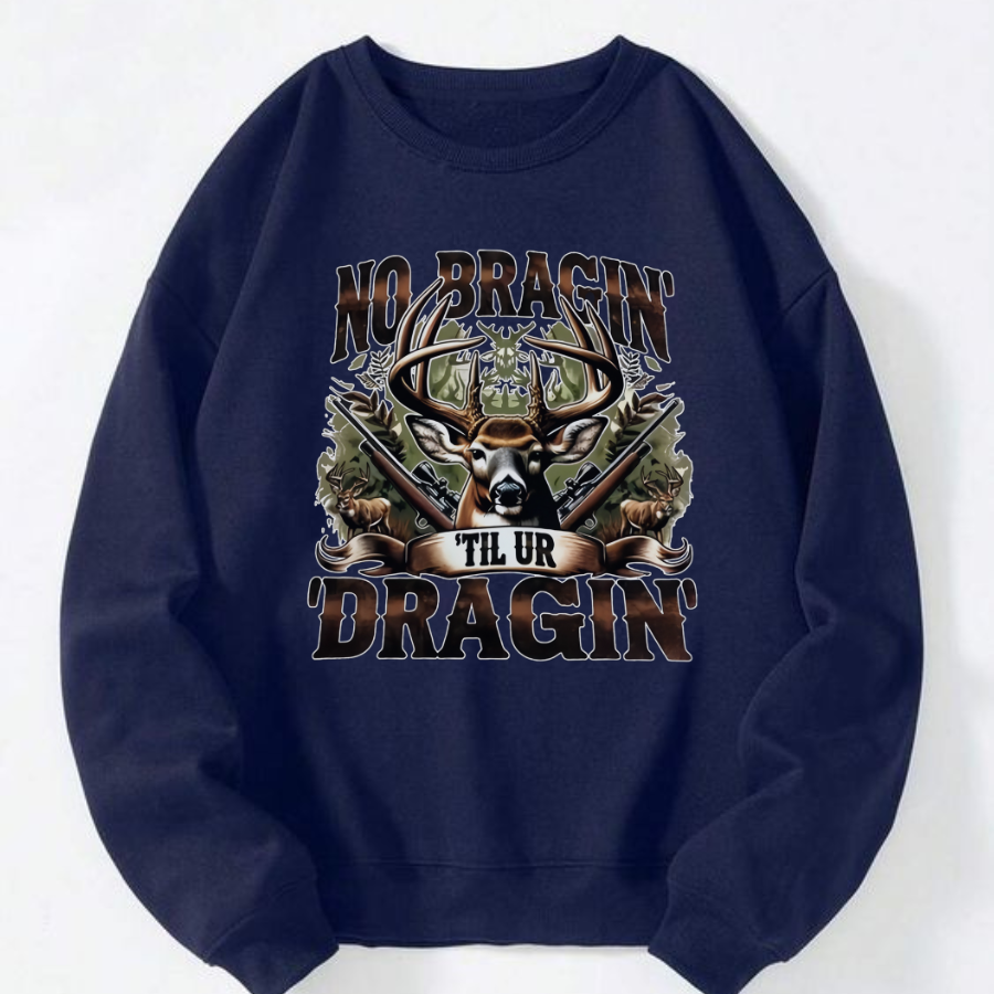 No Bragging Until Your Dragging  Crewneck Sweatshirt , Deer Hunting Shirt, For Her, For Him - Classic Fit - Menswear - Hiyatee