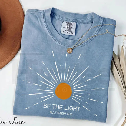 Comfort Colors® Be The Light Shirt – Trendy Bible Verse & Religious Faith Graphic Tee