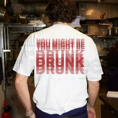 "You Might Be Drunk" – Funny Ironic Streetwear Graphic Top