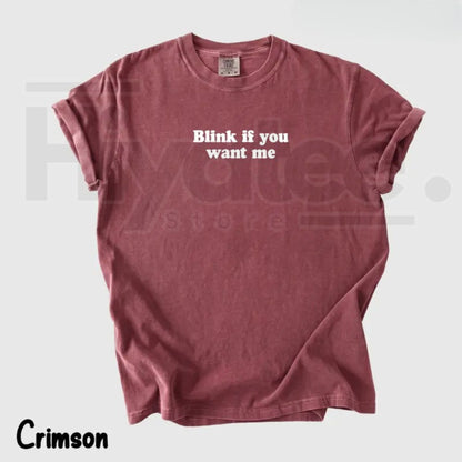 Blink If You Want Me Heavy Cotton Unisex Streetwear Tee