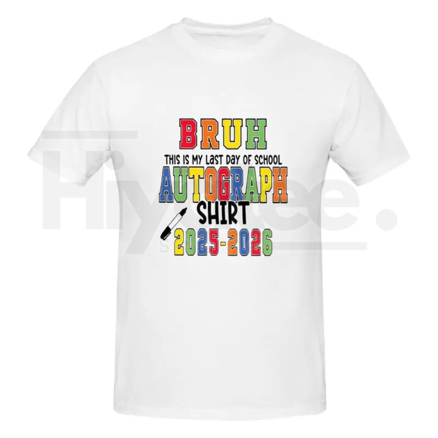 "Bruh It’s My Last Day" – Funny School Out Autograph Graphic Top