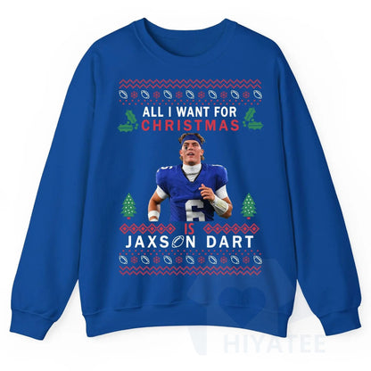 All I Want For Christmas Is JaxDa.rt Ugly Sweatshirt: Football Fan Shirt, Woman's Football Tee, Cute Game Day Outfit, Unisex Holiday Gift