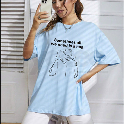 Sometimes All We Need Is a Hug Graphic T-Shirt – Mindful Minimalist Inspirational Tee