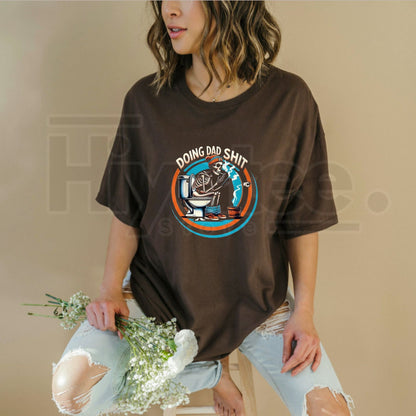 Doing Dad Shit Skull T-Shirt – Funny Dad Life Humor Graphic Tee