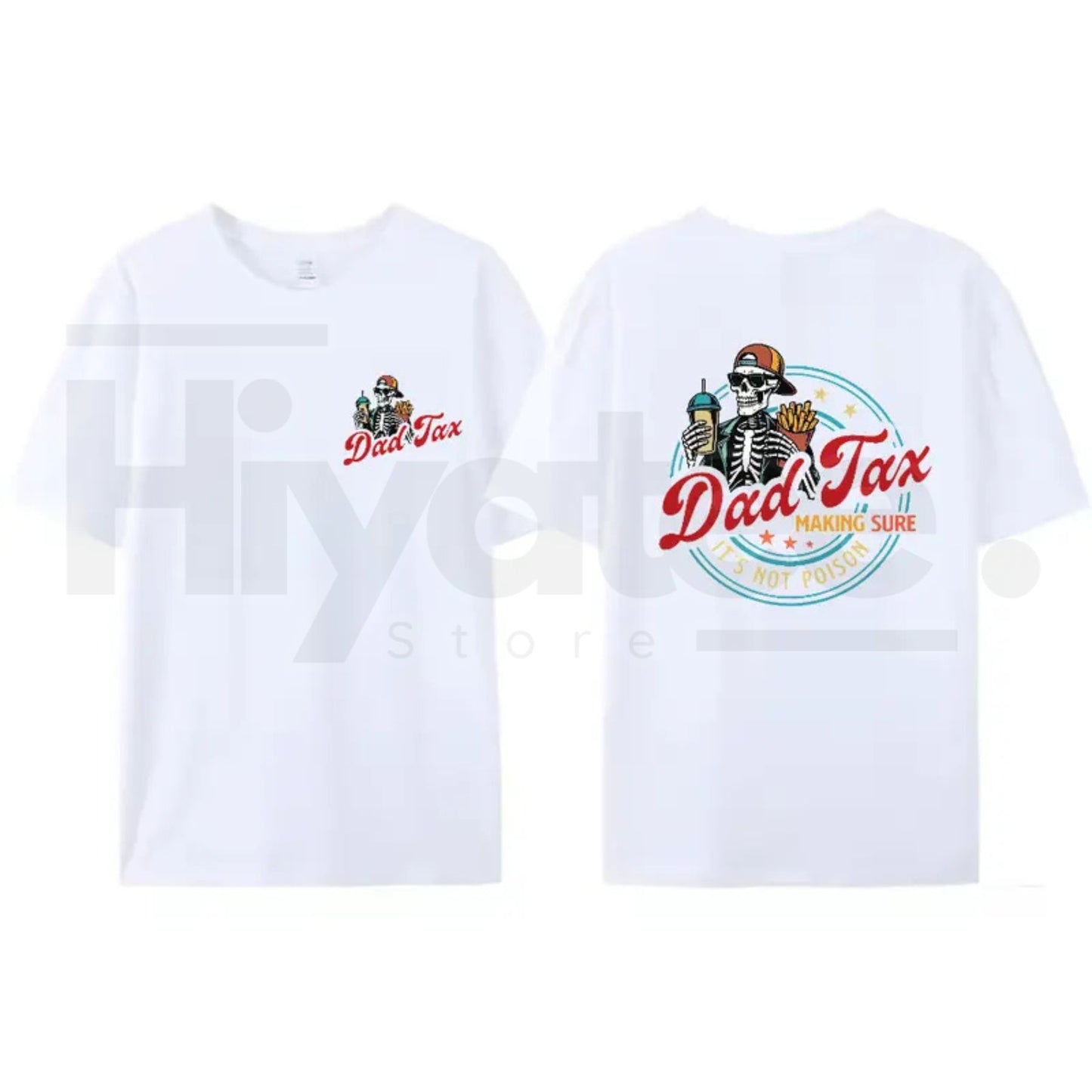 Dad Tax Making Sure It's Not Poison Shirt – Funny Father's Day Gift Graphic Tee