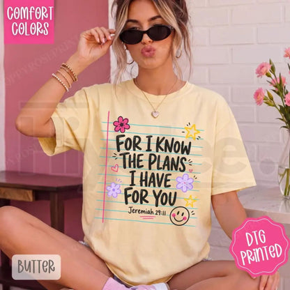 For I Know The Plans Comfort Colors Shirt Religious Women's Gift Tee