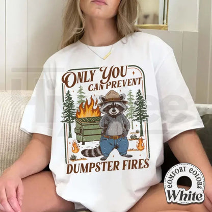 Comfort Colors® Only You Can Prevent Dumpster Fires Shirt – Funny Raccoon Office Humor Tee, Sarcastic Coworker Gift