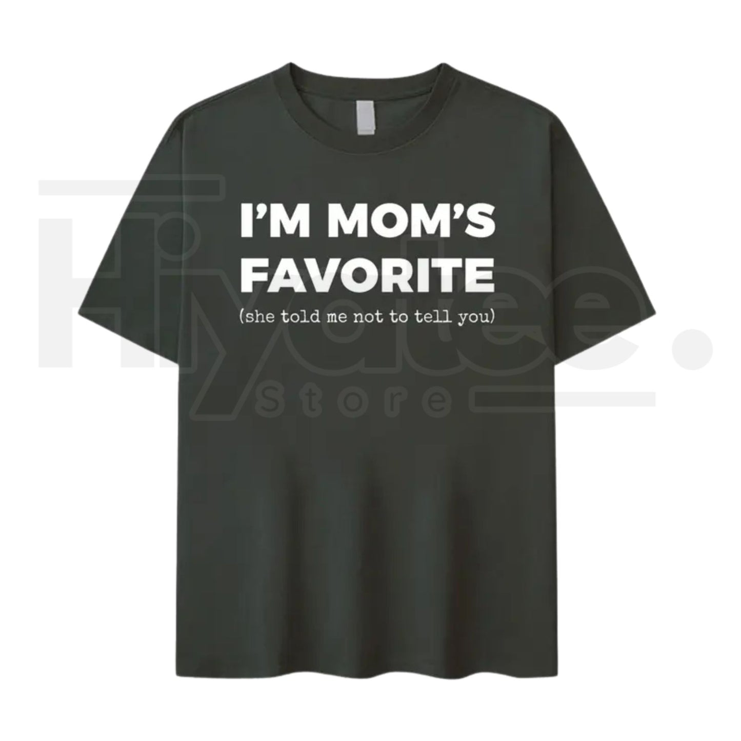I'm Mom's Favorite T-Shirt – Funny Sarcastic Family Joke Graphic Tee