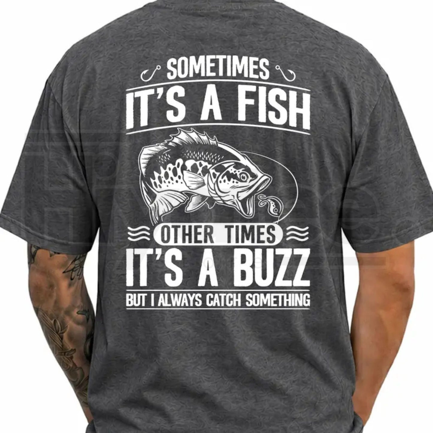 Sometimes It's A Fish Other Times It's A Buzz Funny Fishing Shirt