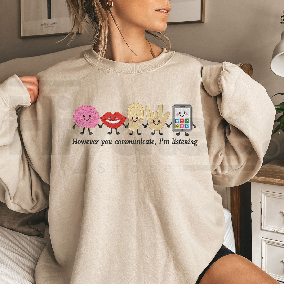 "However You Communicate I'm Listening" Speech Therapist Sweatshirt