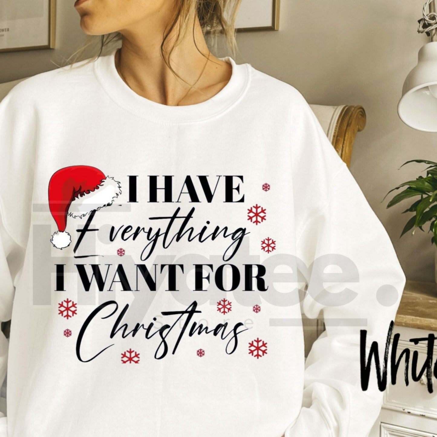 Couple Matching Christmas Sweatshirt: "I Have Everything I Want For Christmas" Slogan, Holiday Trip Outfit, Couple Party Gift