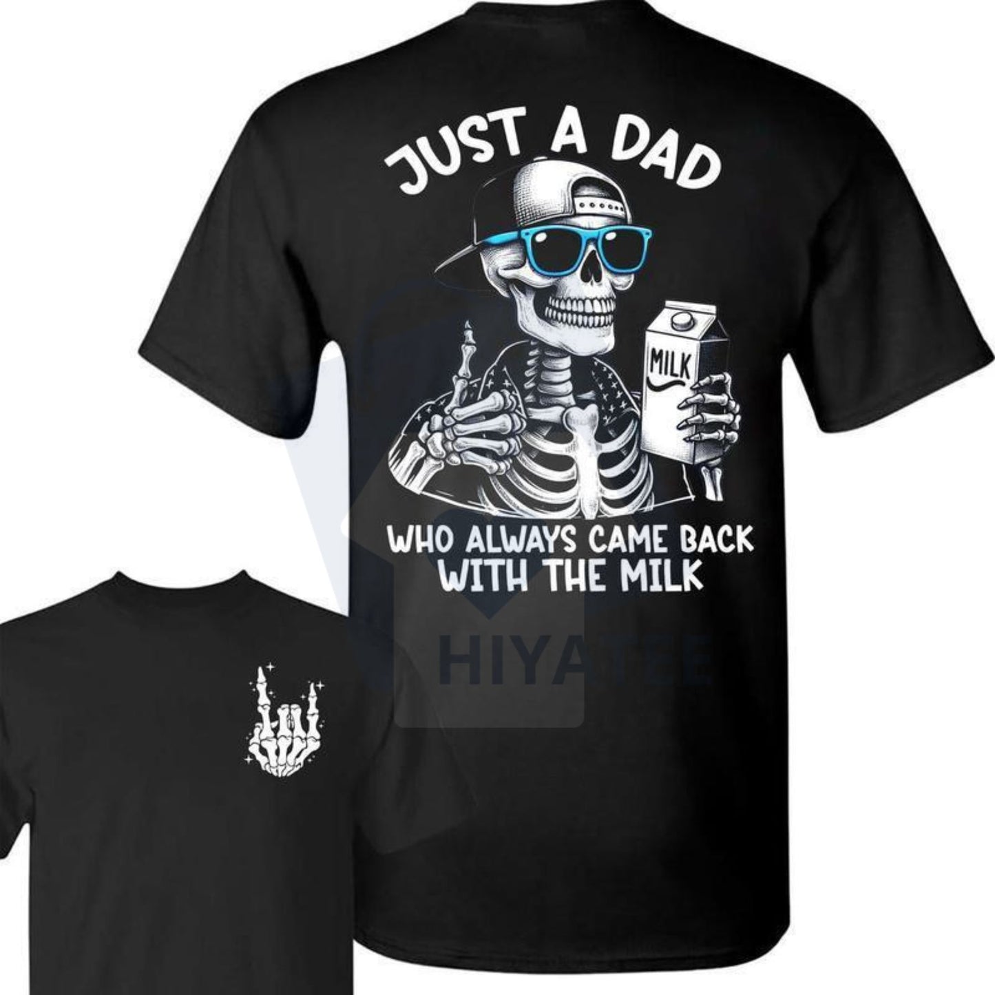 "Just A Dad Who Always Came Back With The Milk" 2-Sided T-Shirt – Funny Skeleton Dad Father's Day Gift