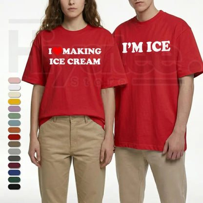 I’m Ice and I Love Making Ice Cream T-Shirt – Funny Couple Graphic Tee, Sarcastic Streetwear for Men