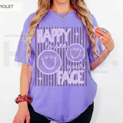Comfort Colors Happy To See Your Face Teacher Shirt