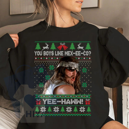 Super Troopers Ugly Sweatshirt: "You Boys Like Mexico" Steve Lemme Quote Shirt