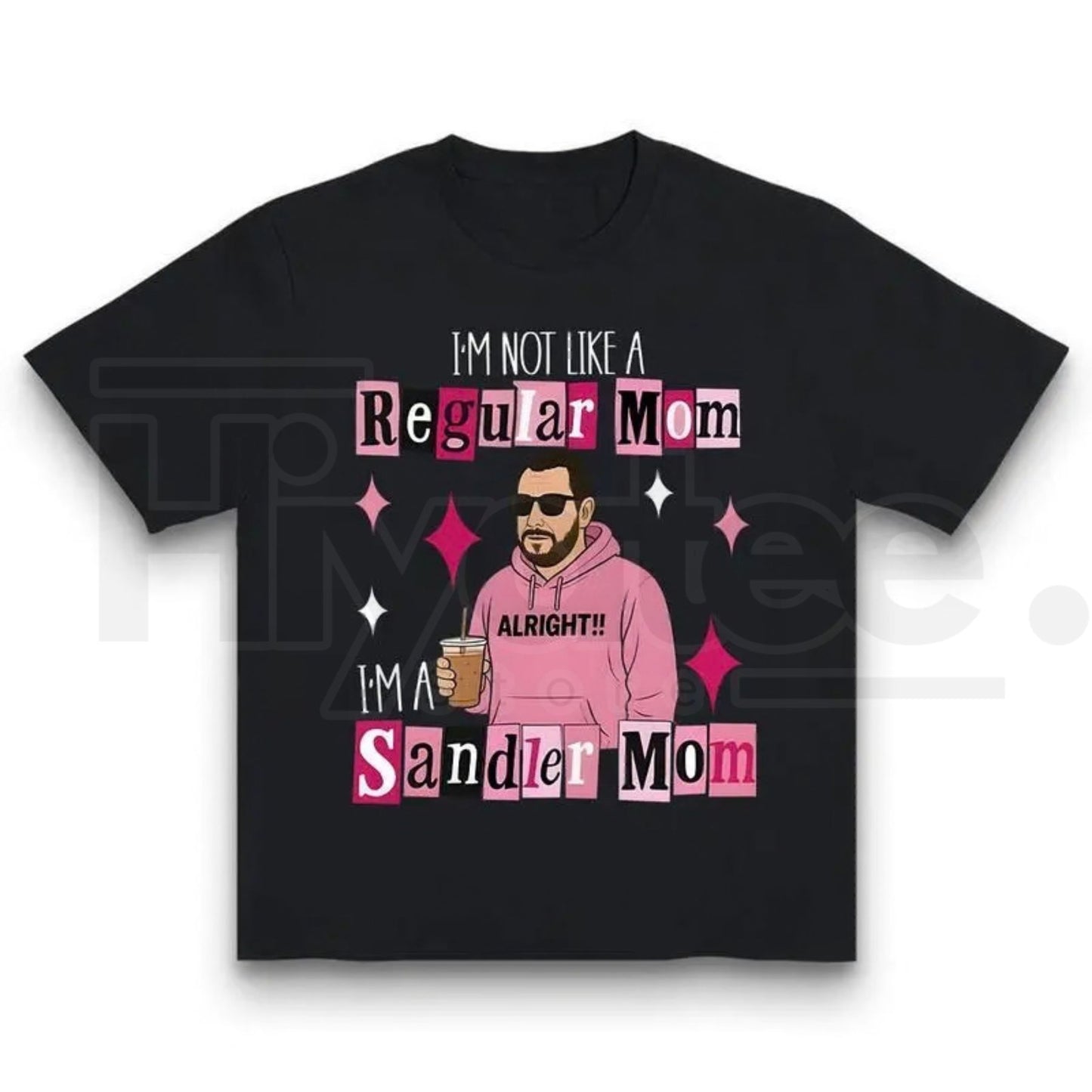 "I'm A Sandler Mom" Funny Graphic T-Shirt – Adam Sandler Fan Gift For Mom