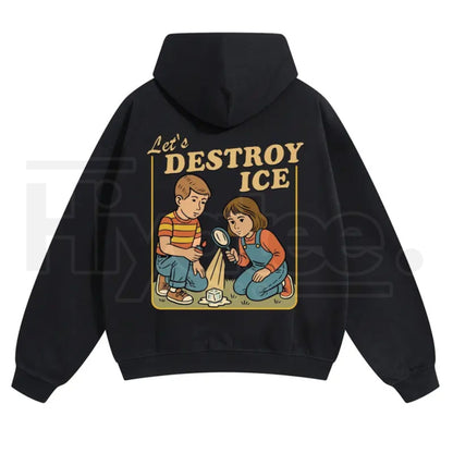 Unisex "Destroy ICE" Hoodie – Satirical Political Graphic Streetwear