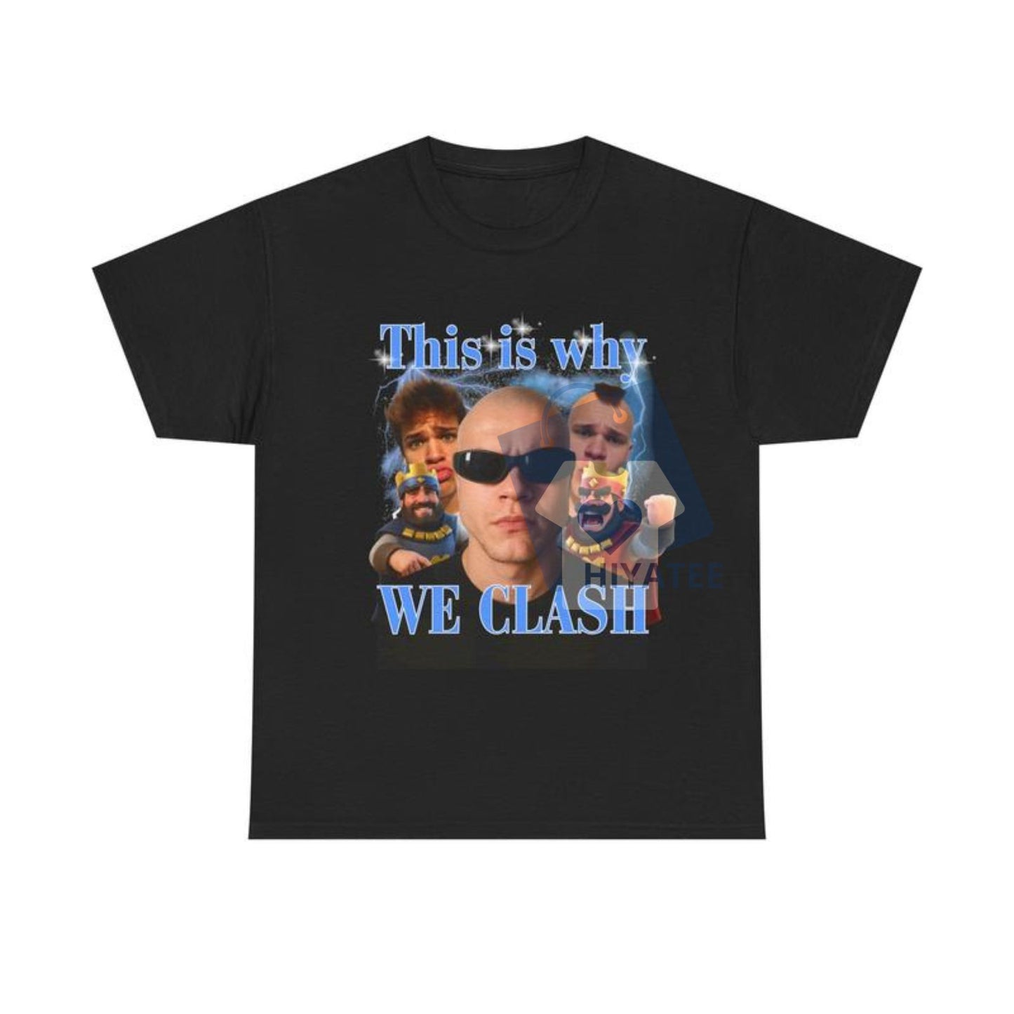 "This is why WE CLASH" Unisex T-Shirt – Funny Graphic Statement Tee