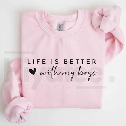Life is Better With My Boys Sweatshirt: Mom of Boys Crewneck Mother's Day Gift