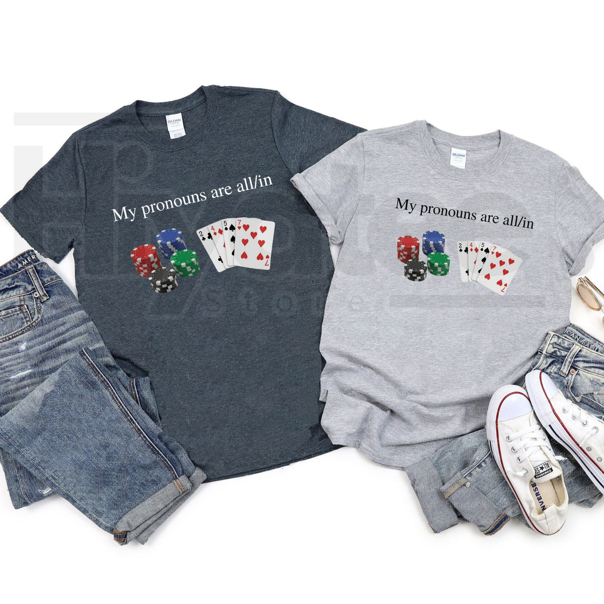 My Pronouns Are All In T-Shirt – Funny Poker Casino Graphic Tee