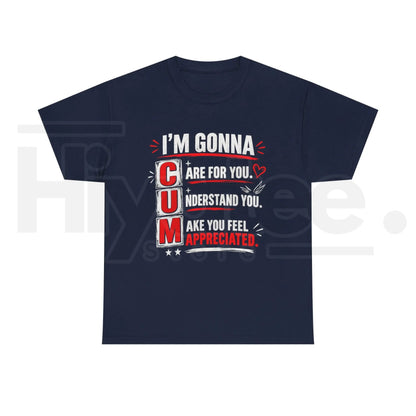 I’m Gonna Care for You T-Shirt – Soft Heartwarming Sentiment Graphic Tee