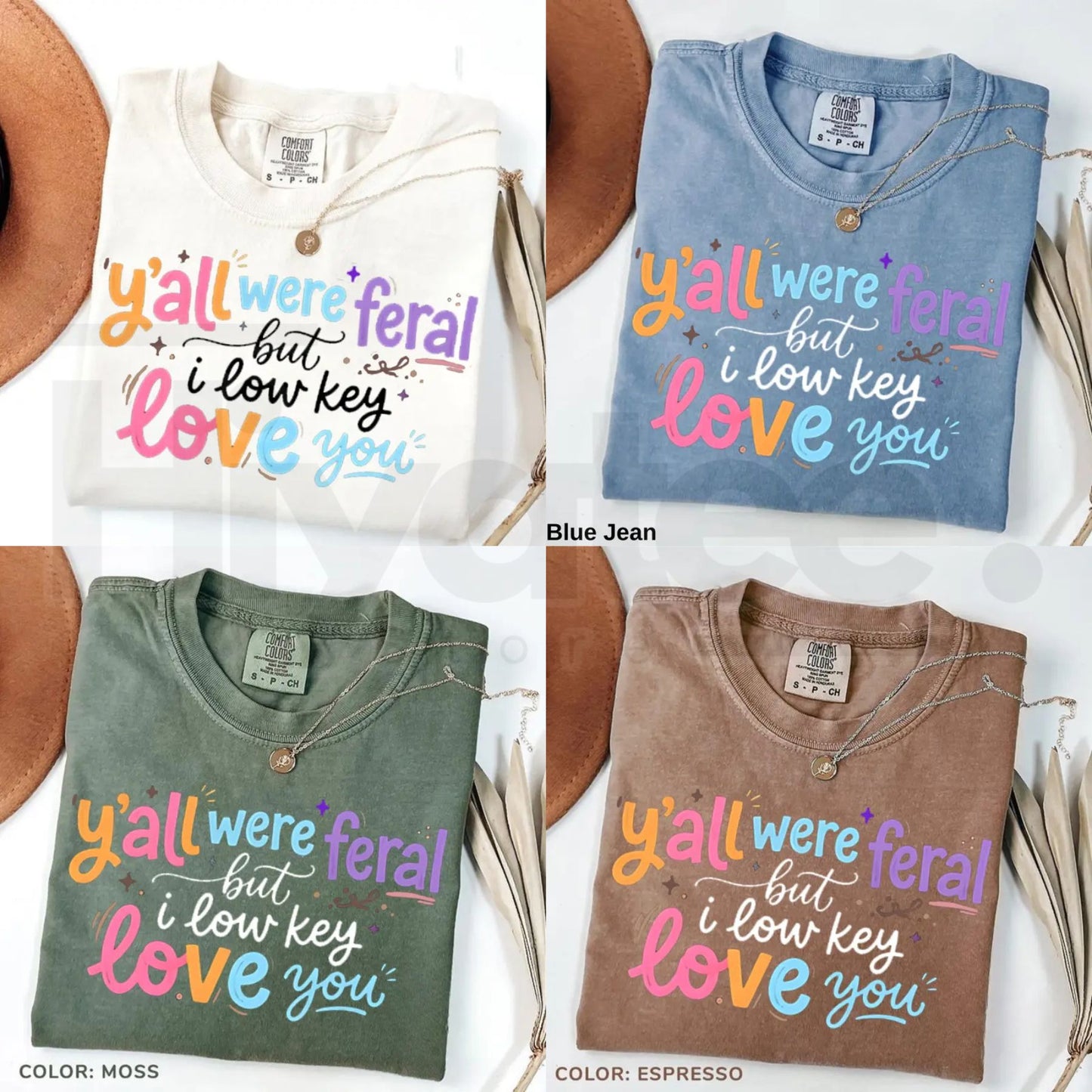 Comfort Colors® Y’all Were Feral But I Low Key Love You Shirt – Funny Teacher Humor Tee