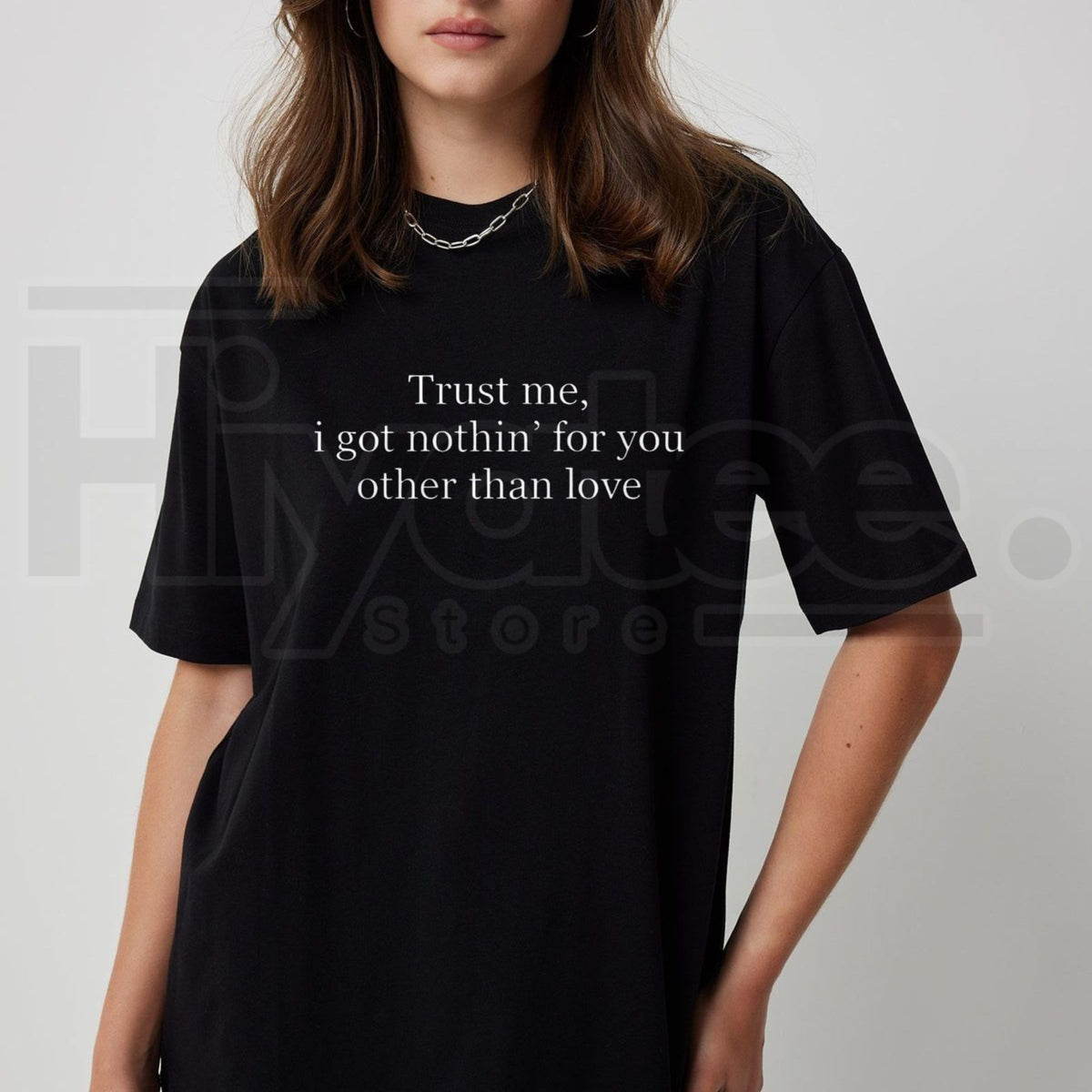 Trust Me I Got Nothing For You T-Shirt