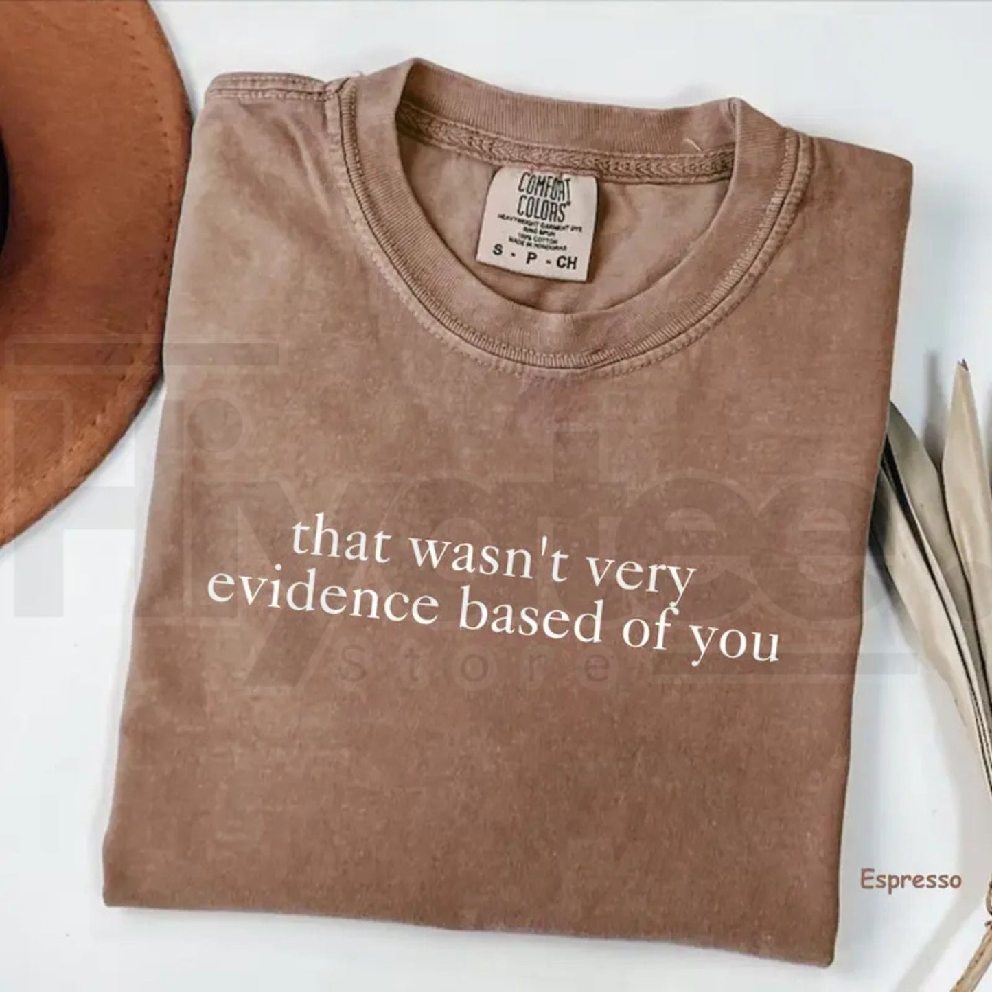 Comfort Colors® That Wasn't Very Evidence Based Of You T-Shirt – Funny Nursing & Nurse Life Tee