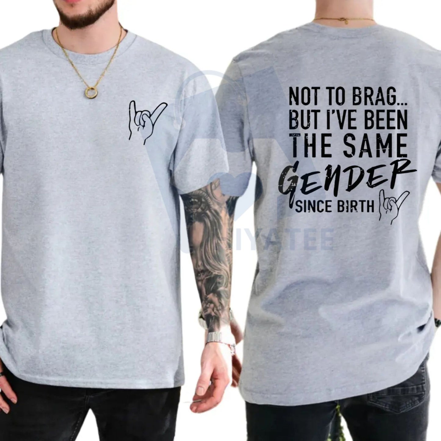 "Not To Brag But I've Been The Same Gender Since Birth" T-shirt – Funny Unisex Graphic Tee