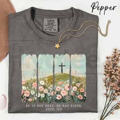 Comfort Colors® He Is Not Here He Has Risen Shirt – Religious Easter Bible Verse Tee