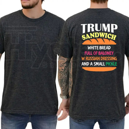 Trump Sandwich T-Shirt – Funny Political Graphic Tee, Sarcastic Liberal & Democrat Statement Shirt