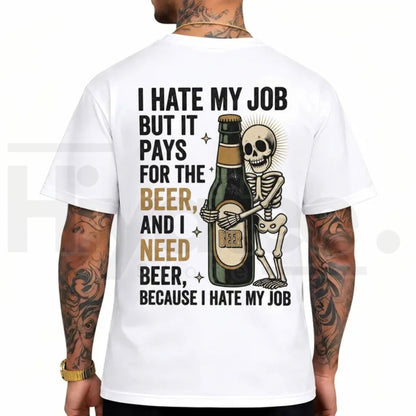 I Hate My Job But It Pays For The Beer Skeleton T-Shirt – Halloween Bar Humor Tee