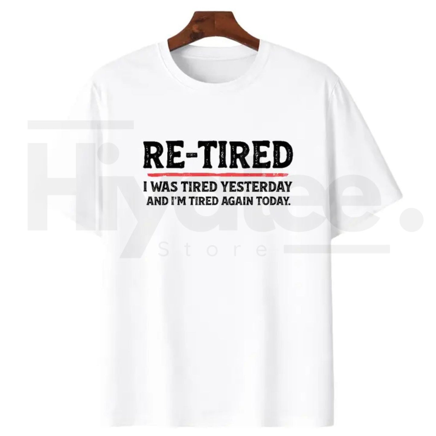 "RE-TIRED" – Humorous Lazy Sarcastic Quote Graphic Top