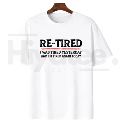 "RE-TIRED" – Humorous Lazy Sarcastic Quote Graphic Top