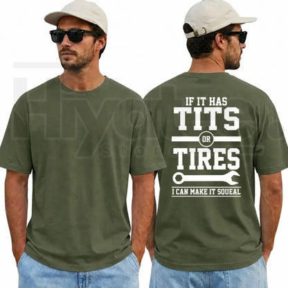 If It Has Tits Or Tires I Can Make It Squeal Funny Mechanic T-Shirt