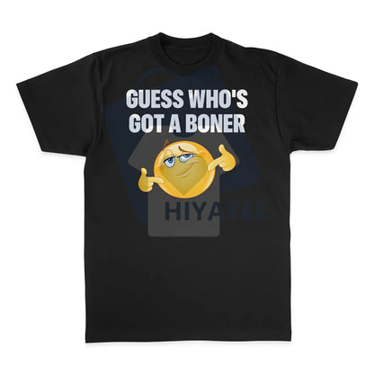 "Guess Who's Got" T-Shirt – Unisex Streetwear Casual Meme Statement Wear