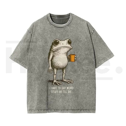 "I HAVE TO SAY WEIRD STUFF" Funny Frog Oversized Vintage Graphic T-Shirt – Retro Eco-Friendly Washed Stretch Cotton Top