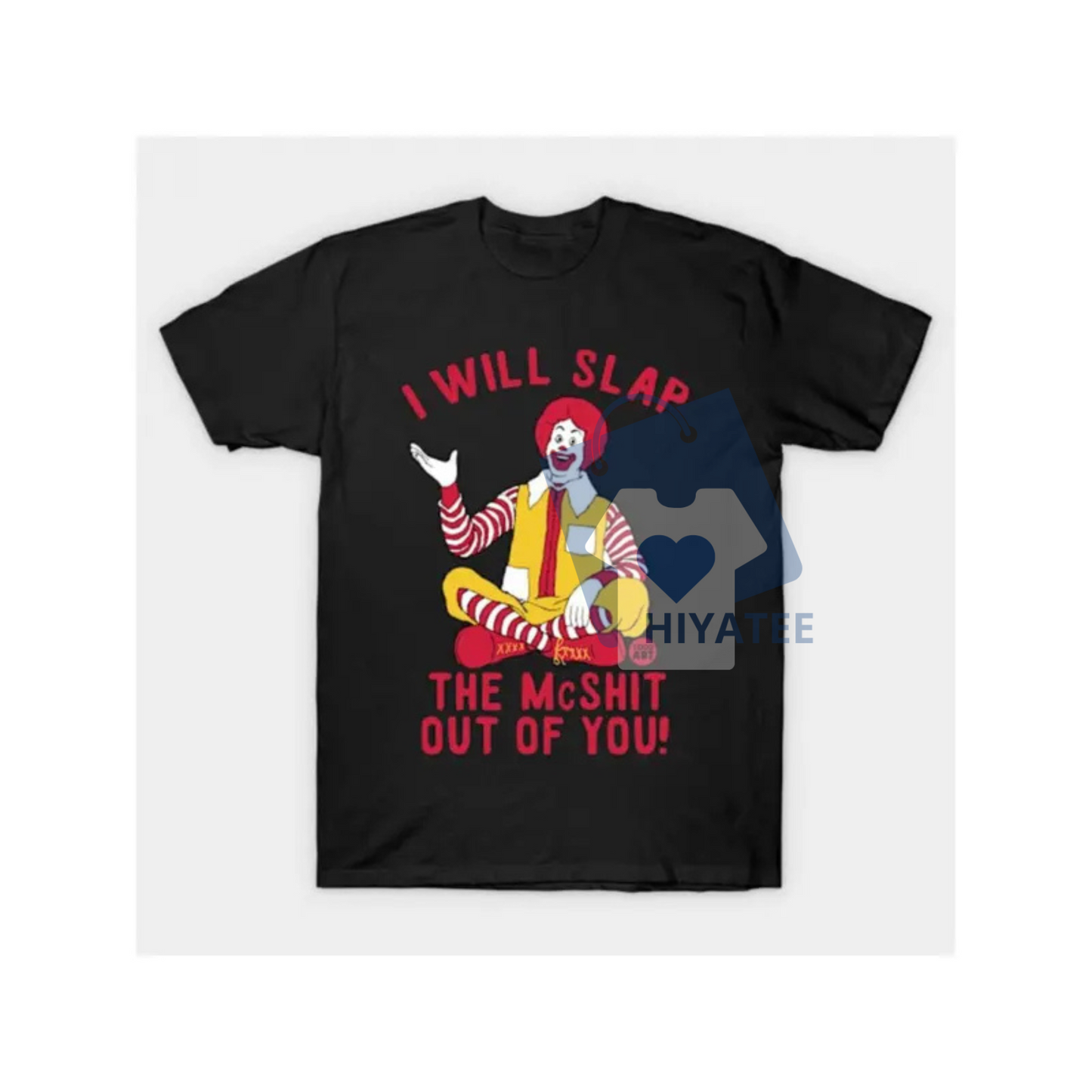 "I'll Slap the McShit" Funny Graphic T-Shirt – Humorous Summer Tee, 100% Cotton Crew Neck