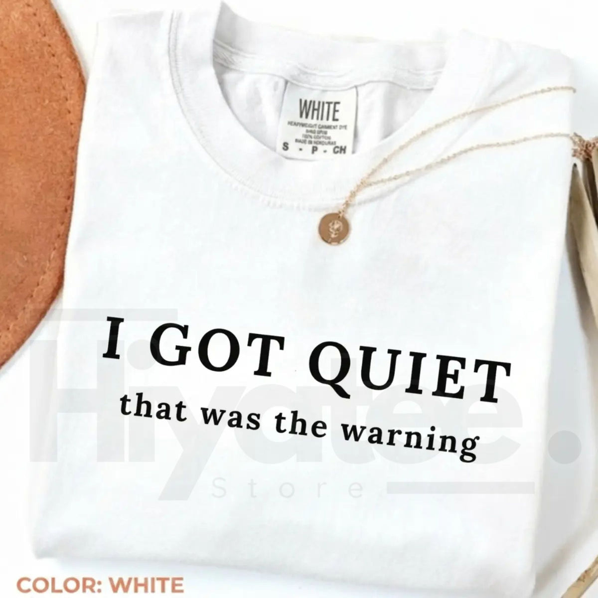 Comfort Colors I Got Quiet That Was the Warning Funny Tee