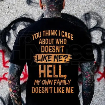 "Hell My Own Family Doesn’t Like Me" – Funny Sarcastic Graphic Top