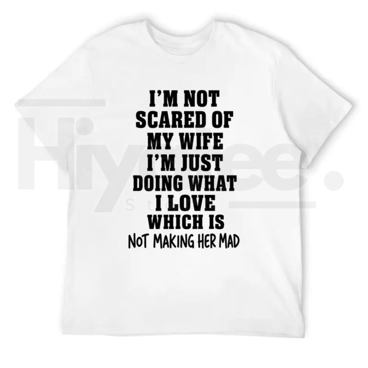 I’m Not Scared Of My Wife Shirt – Funny Husband Marriage Quote Graphic Tee