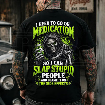 Chaosmoda I Need To Go On Medication Custom Year Skull Graphic T-Shirt